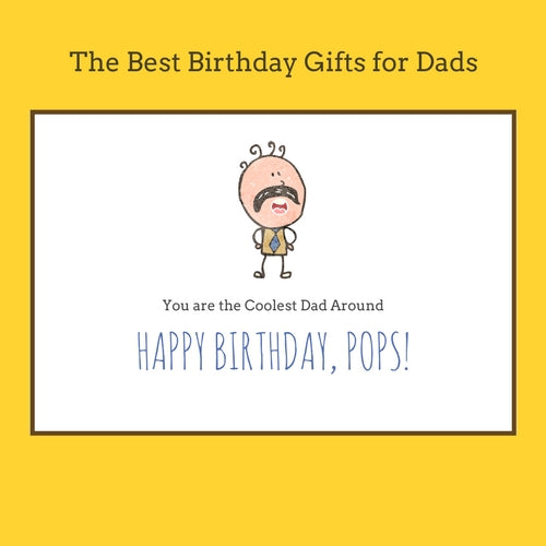 The Best Birthday Gifts for Dads